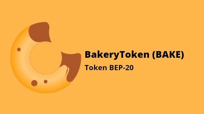 BAKE Token là gì và những điều cần biết về đồng tiền này