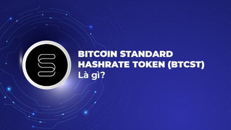 Bitcoin Standard Hashrate Token là gì?