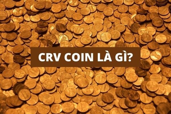 Chi tiết thông tin CRV coin là gì