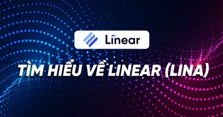 Linear là gì?